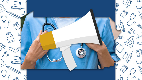 Health care worker with blue scrubs and stethoscope in background and bullhorn in foreground.
