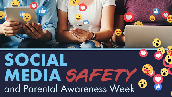 Social Media Safety and Parental Awareness Week