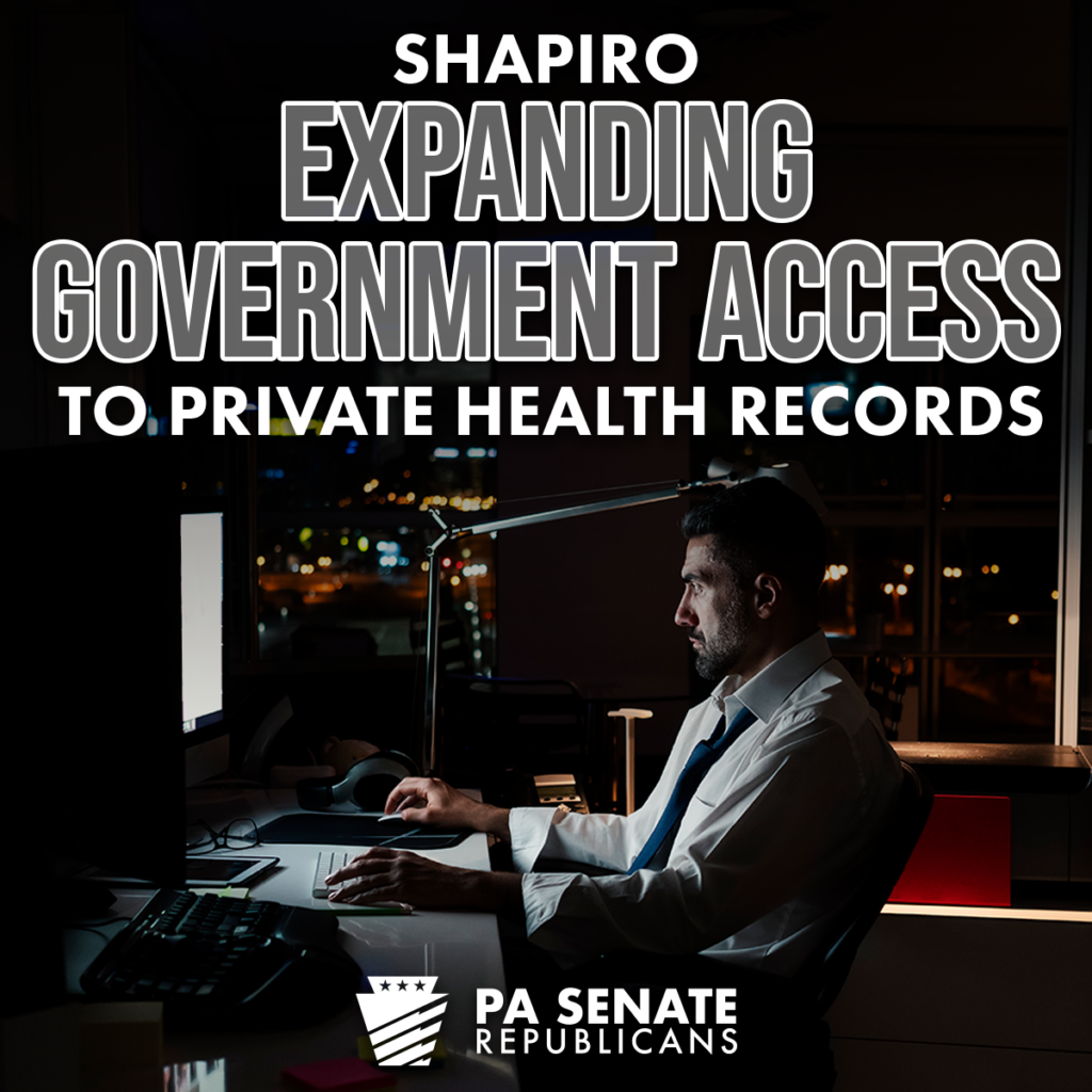 Shapiro Expanding Government Access to private health records